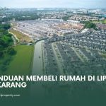 Panduan Membeli Rumah di Lippo Cikarang
